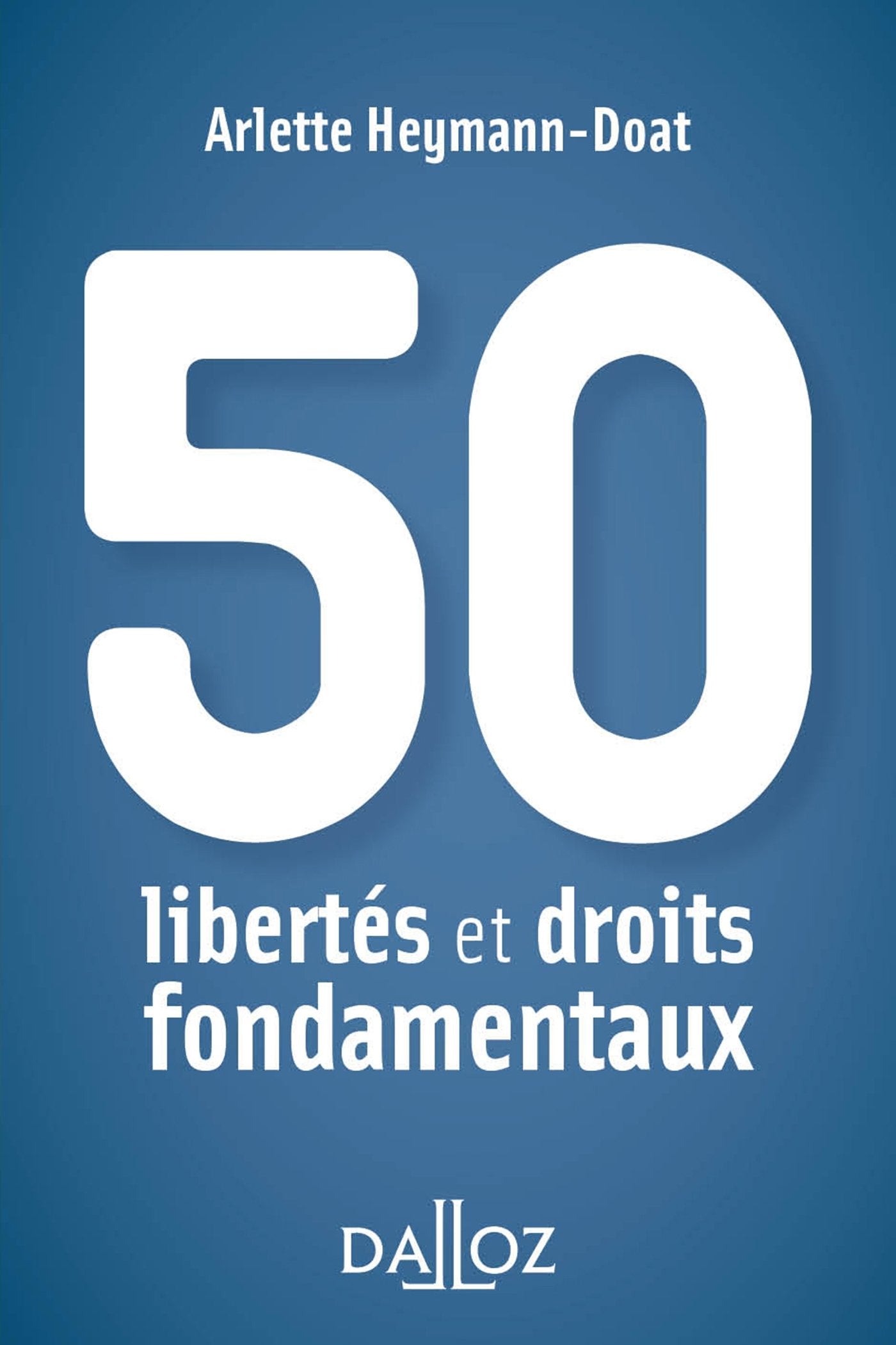50 libertés et droits fondamentaux book