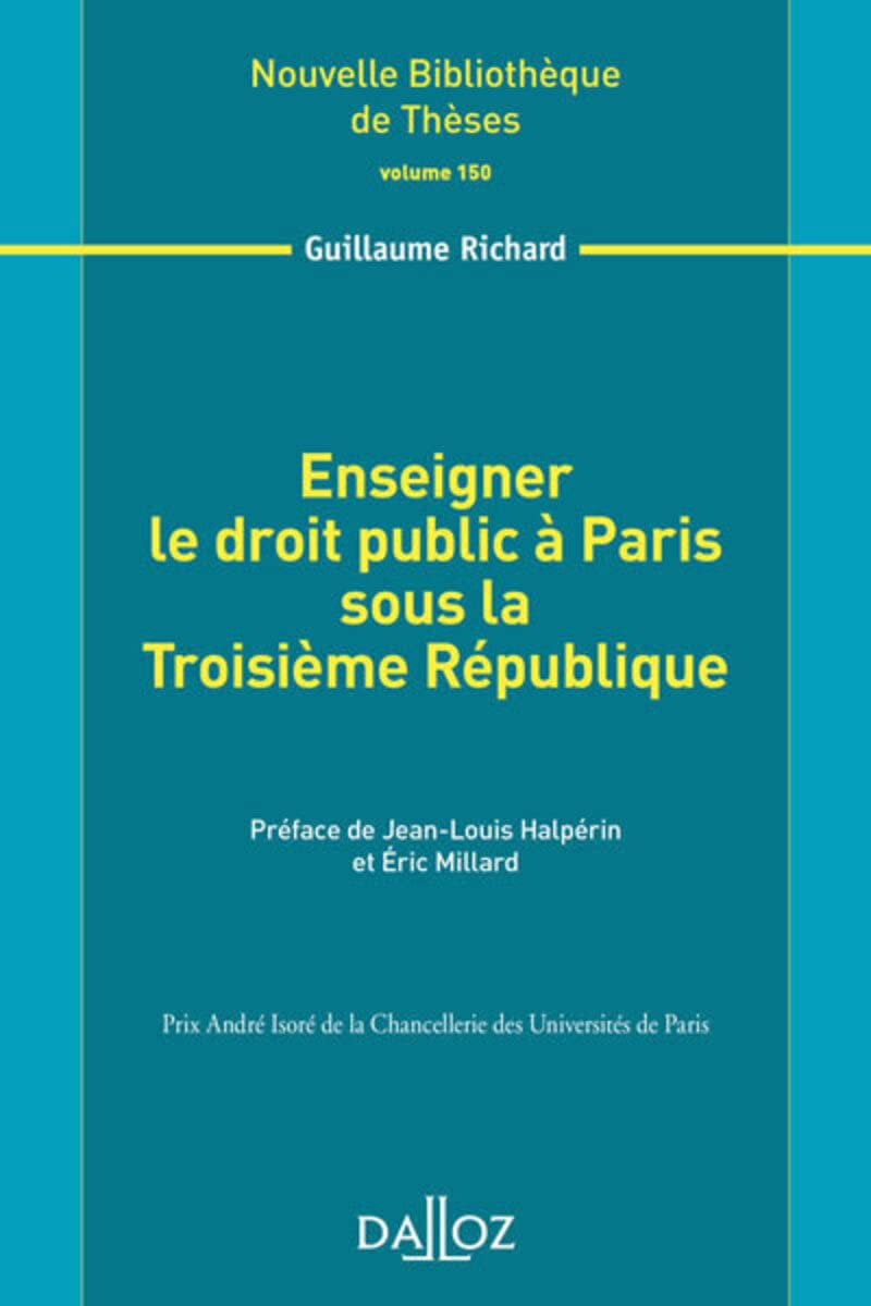 Enseigner le droit public à Paris sous la Troisième République - Volume 150 book
