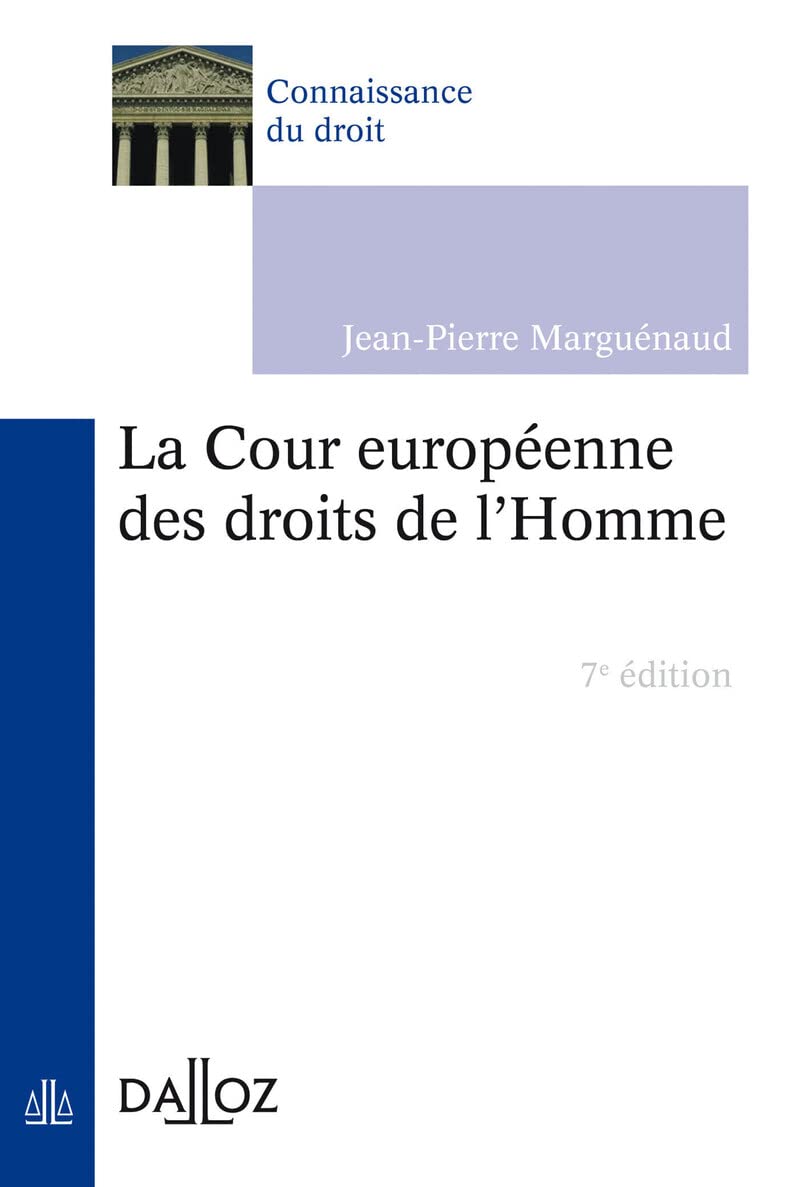 La Cour européenne des droits de l'Homme. 7e éd. Law