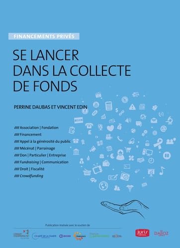 Se lancer dans la collecte de fonds privés - 2e ed.: Financements privés Law