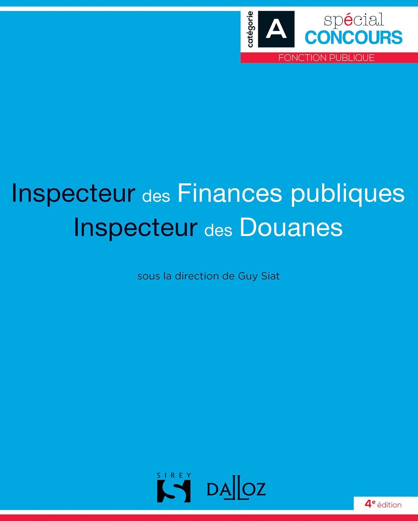 Inspecteur des finances publiques et Inspecteur des douanes - 4e ed. Law