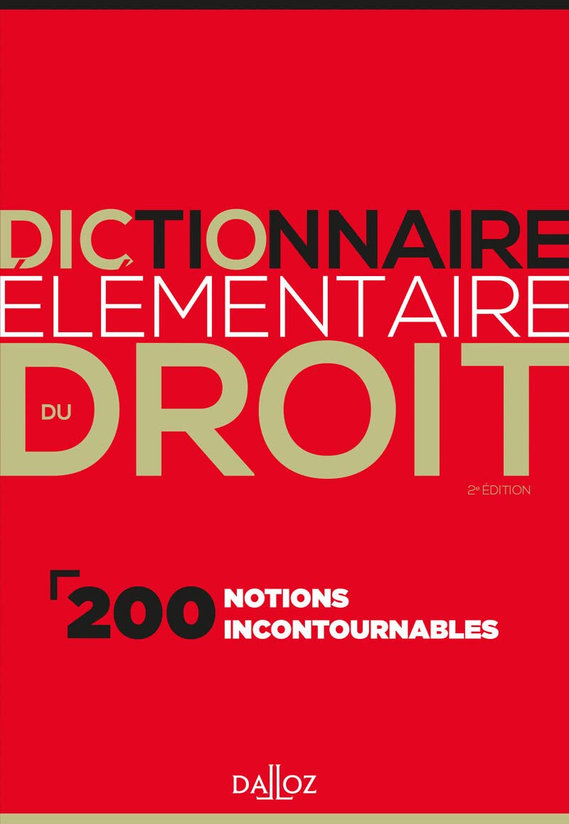 Dictionnaire élémentaire du droit. 2e éd. - 200 notions incontournables Law