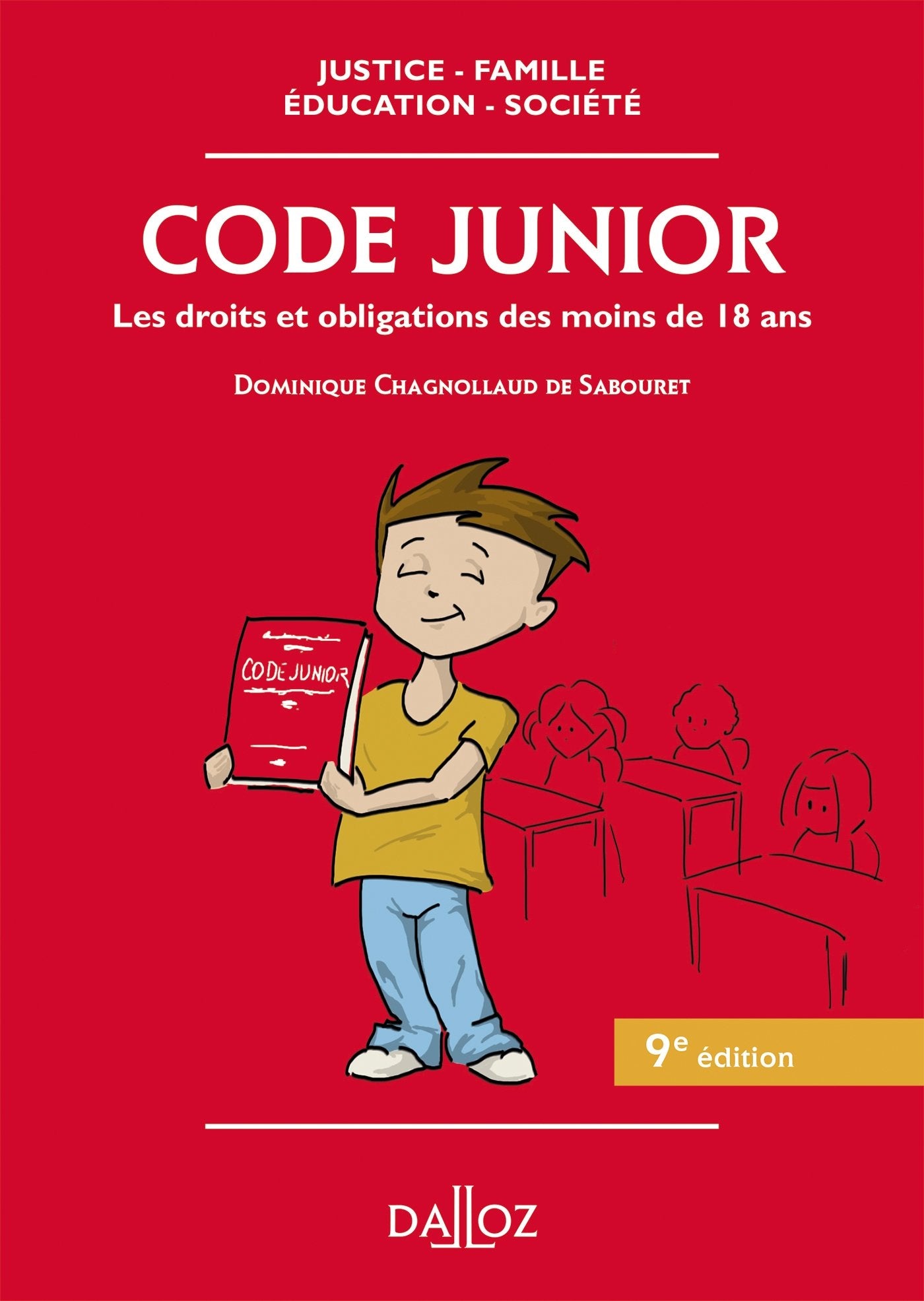 Code junior. Les droits et obligations des moins de 18 ans - 9e éd.: Les droits et obligations des moins de 18 ans Law