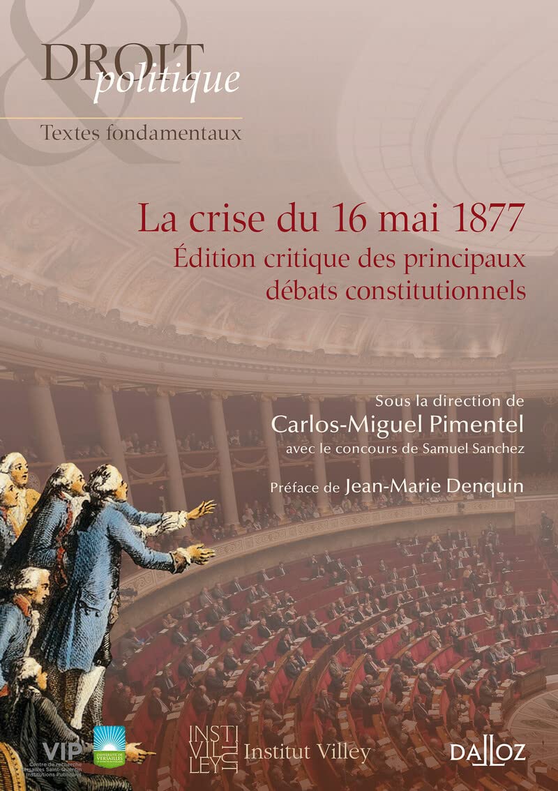 La crise du 16 mai 1877 - Edition critique des principaux débats constitutionnels book