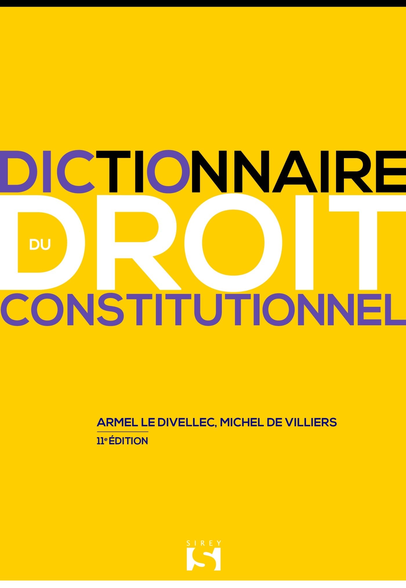 Dictionnaire du droit constitutionnel - 11e ed. Law