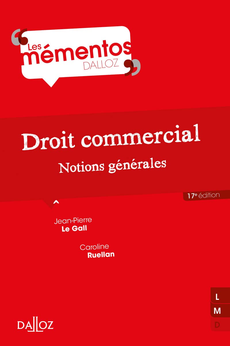 Droit commercial. 17e éd. - Notions générales Law