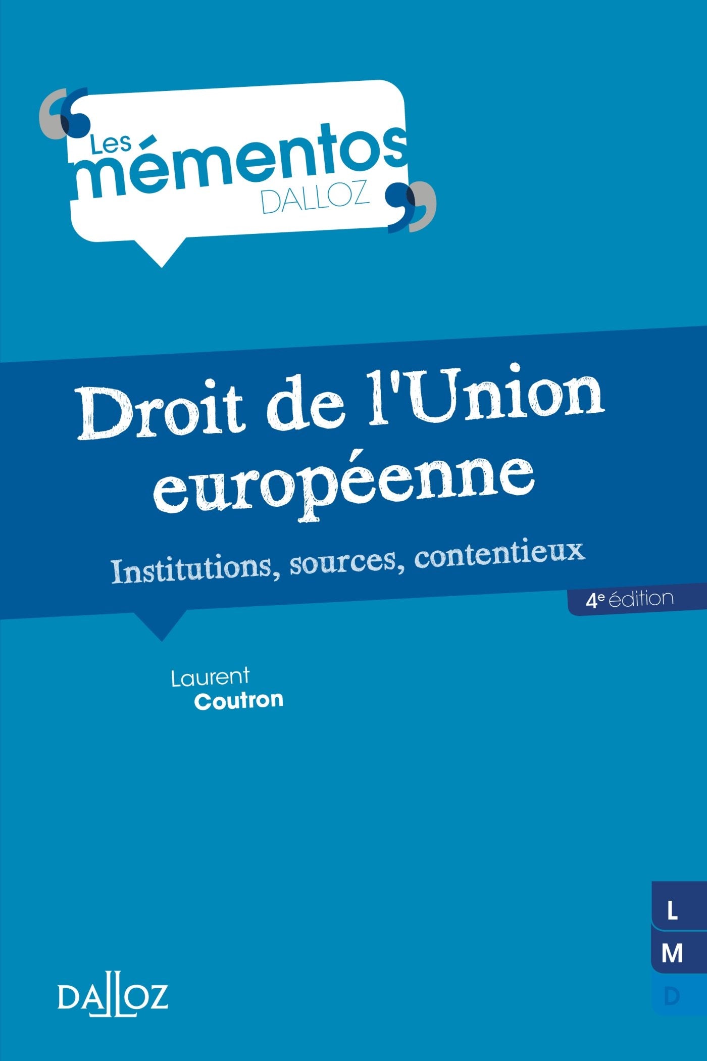Droit de l'Union européenne. Institutions, sources, contentieux - 4e éd.: Institutions, sources, contentieux Law