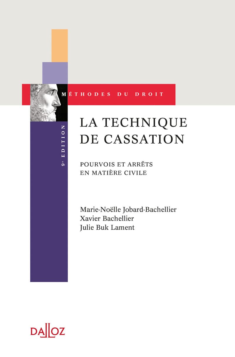 La technique de cassation. 9e éd. - Pourvois et arrêts en matière civile Law