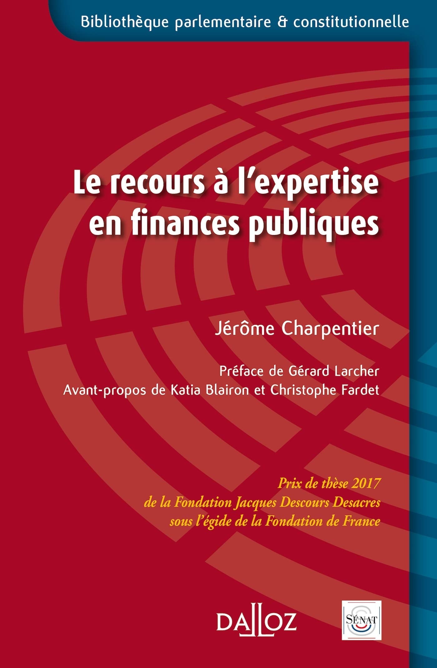 Le recours à l'expertise en finances publiques - Prix de la Fondation Jacques Descours Desacres book