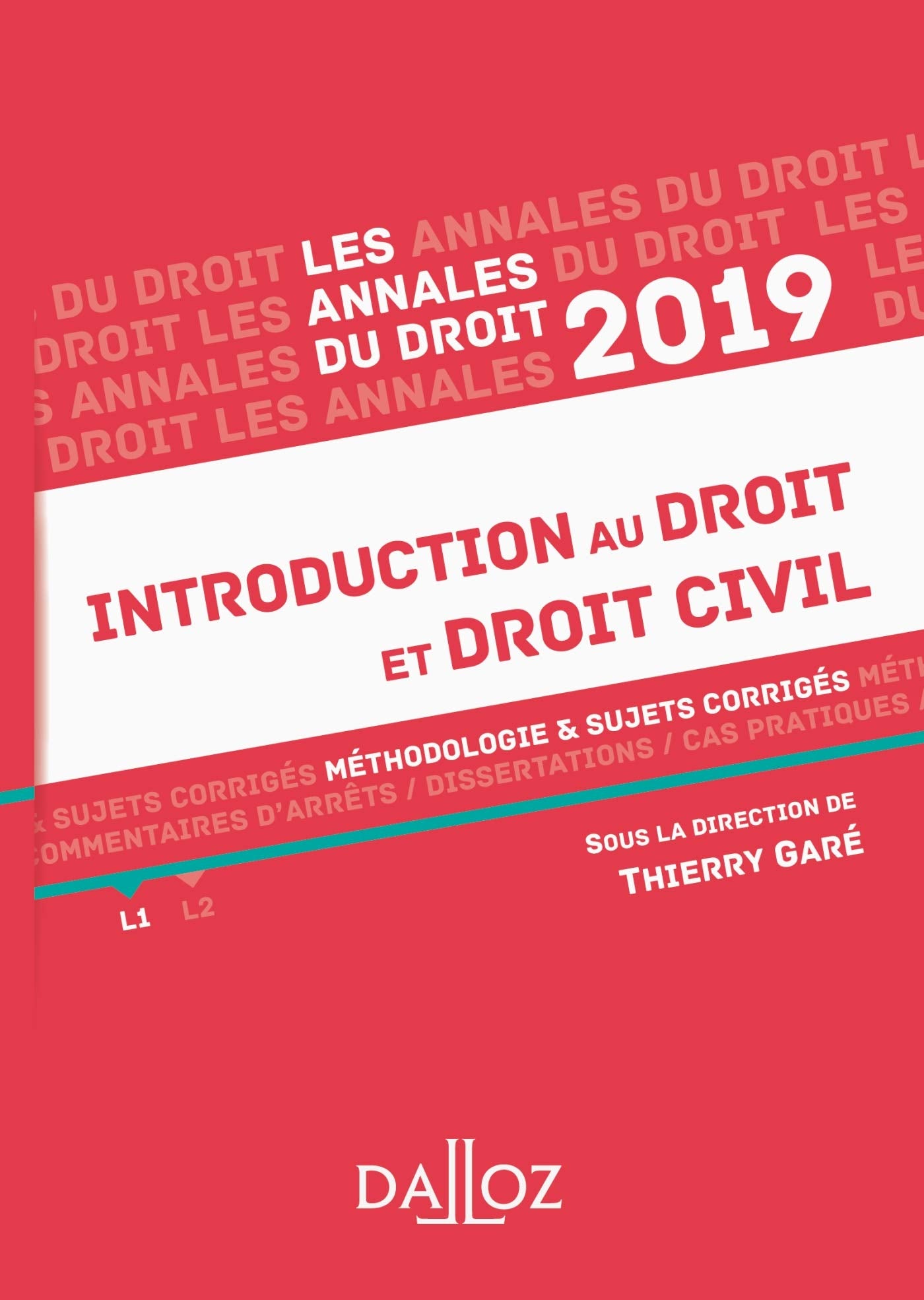 Annales Introduction au droit et droit civil 2019: Méthodologie & sujets corrigés Law