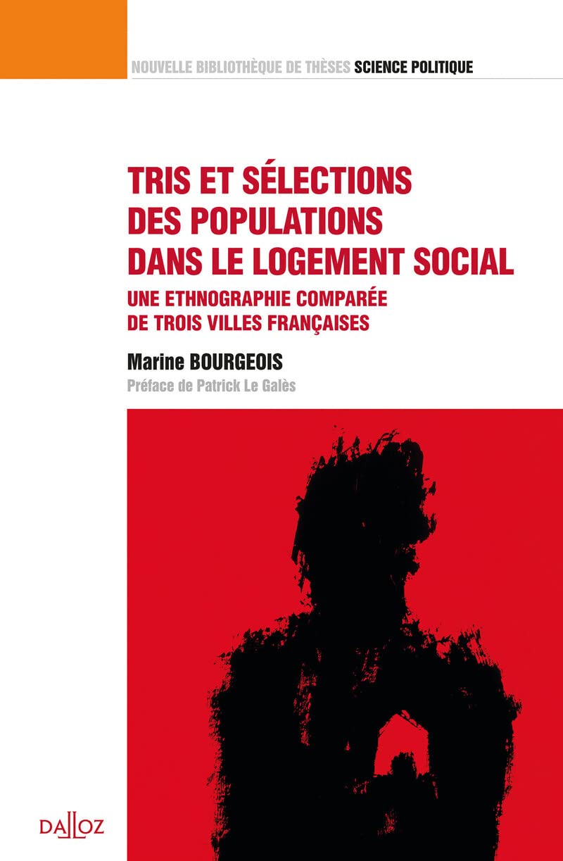 Tris et sélections des populations dans le logement social - Vol 42 Une ethnographie comparée book