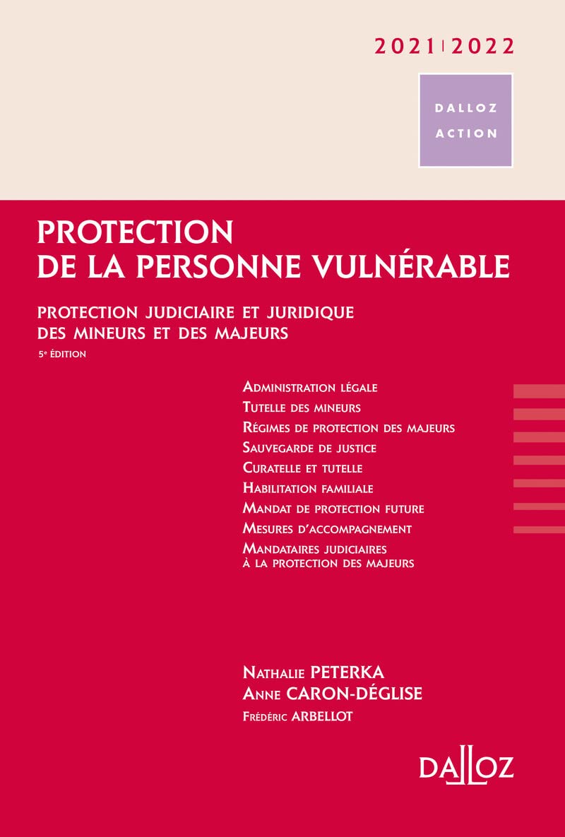 Protection de la personne vulnérable 2021/2022 5ed: Protection judiciaire et juridique des mineurs et des majeurs Law