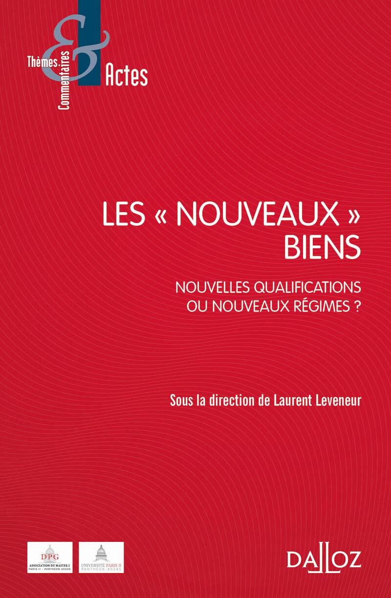 Les nouveaux biens - Nouvelles qualifications ou nouveaux régimes ? book