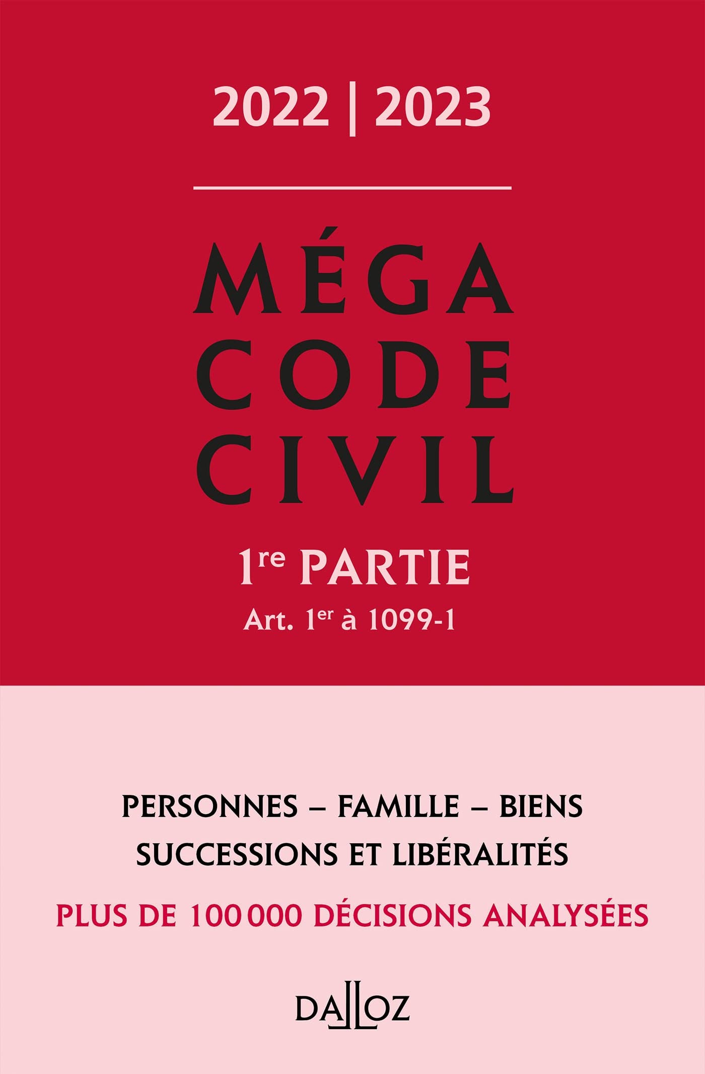 Méga Code civil 2022/2023, 1e partie: 1re partie, Art. 1er à 1099-1 Law