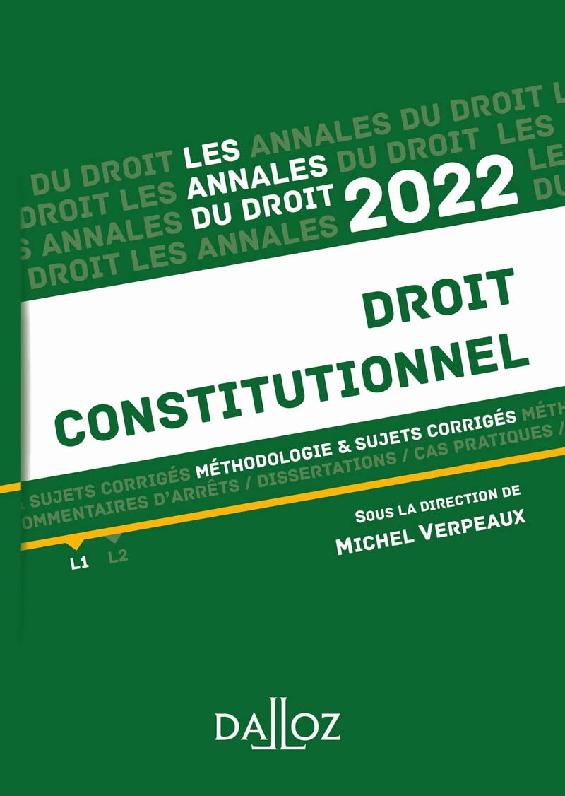 Annales Droit constitutionnel 2022 - Méthodologie & sujets corrigés Law