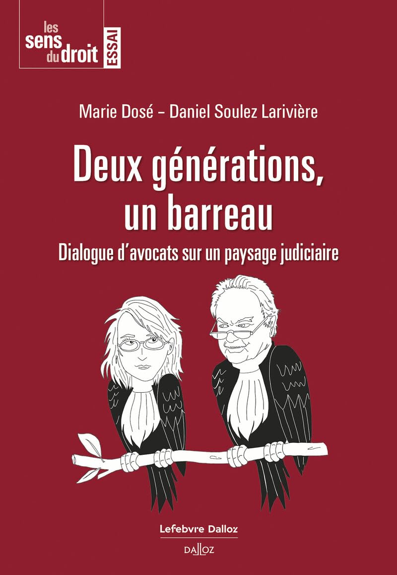 Deux générations, un barreau - Dialogue d'avocats sur un paysage judiciaire Law