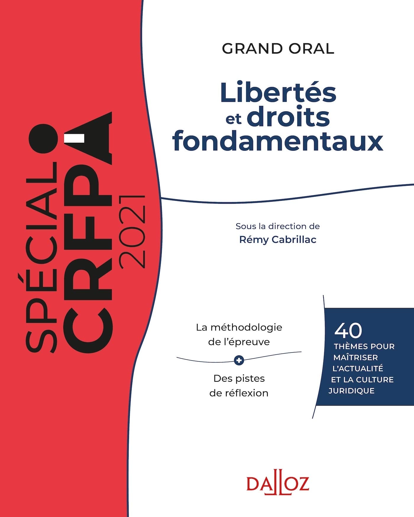 Libertés et droits fondamentaux 2021. 27e éd. - 40 thèmes pour maîtriser l'actualité et la culture j Law
