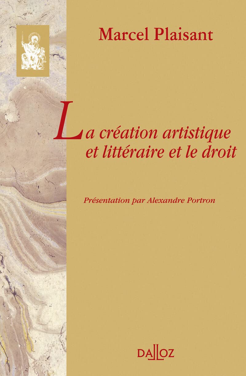 La création artistique et littéraire et le droit - Préface d'Alexandre Portron book