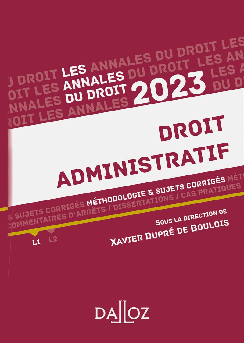 Annales Droit administratif 2023: Méthodologie & sujets corrigés Law
