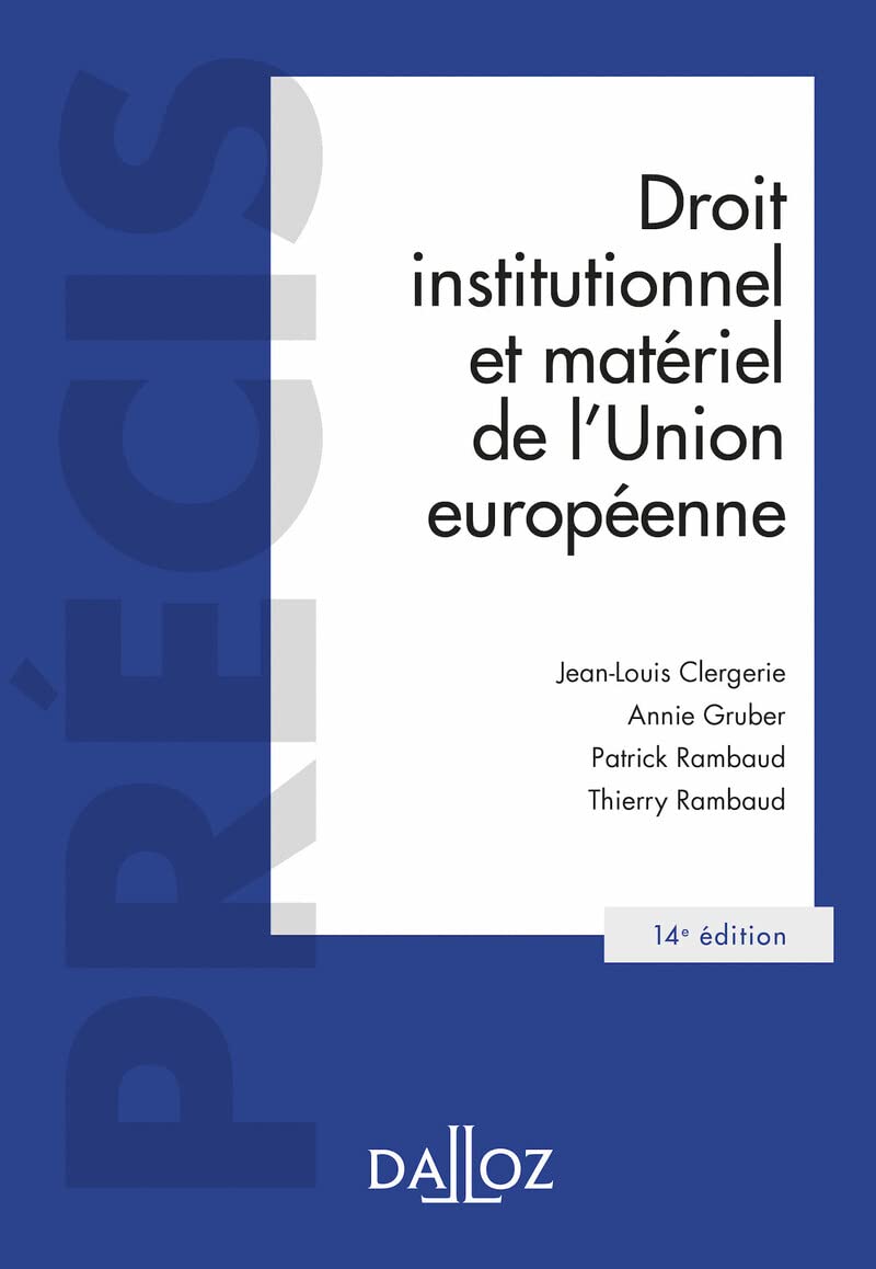 Droit institutionnel et matériel de l'Union européenne. 14e éd. Law