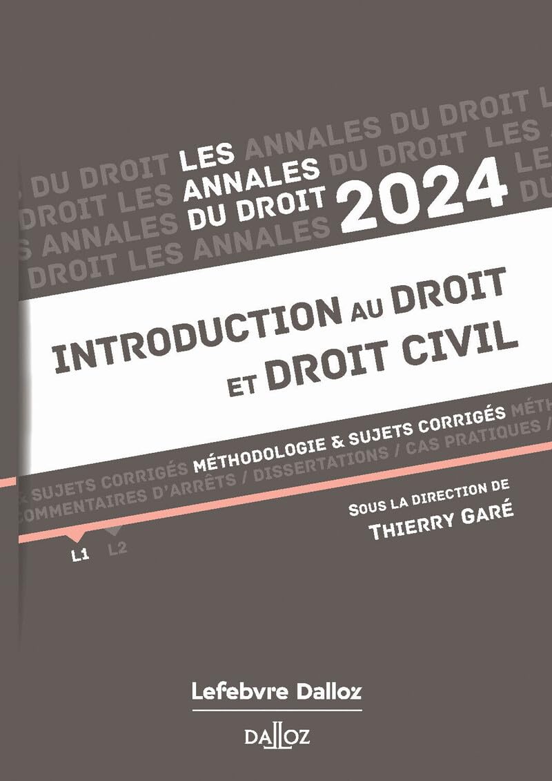 Annales Introduction au droit et droit civil 2024: Méthodologie & sujets corrigés Law