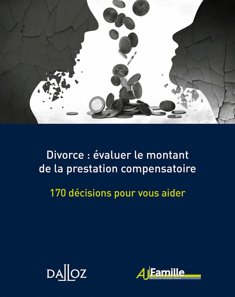 Divorce : évaluer le montant de la prestation compensatoire - 170 décisions pour vous aider Law