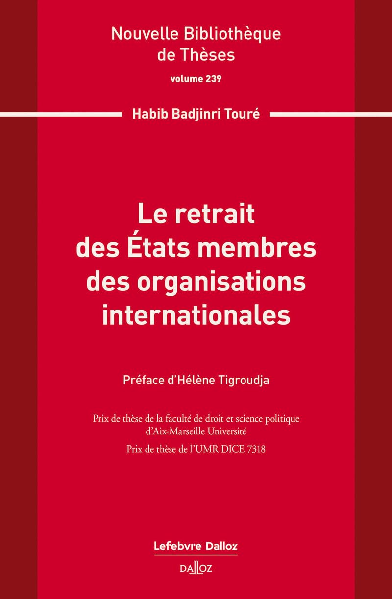 Le retrait des États membres des organisations internationales. Volume 239 - Volume 239 book