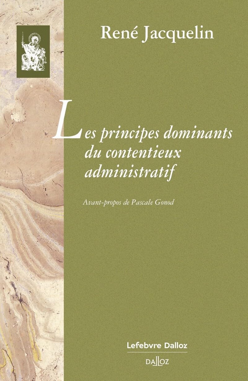 Les principes dominants du contentieux administratif book