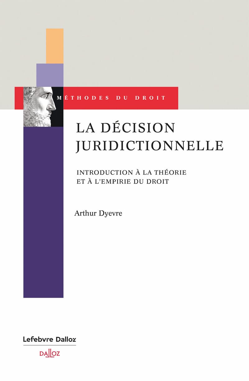 La décision juridictionnelle - Introduction à la théorie et à l'empirie du droit book