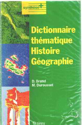 Dictionnaire thématique histoire geographie book