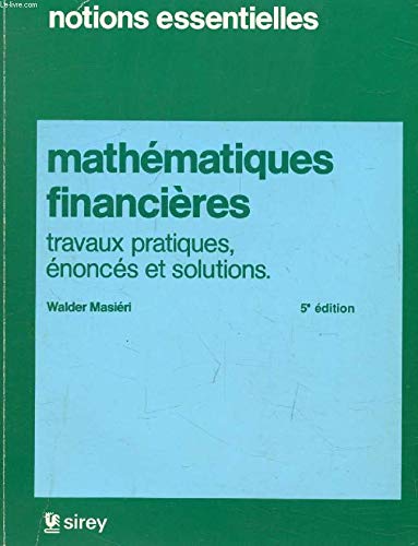 Mathématiques financières: Travaux pratiques, énoncés et solutions book