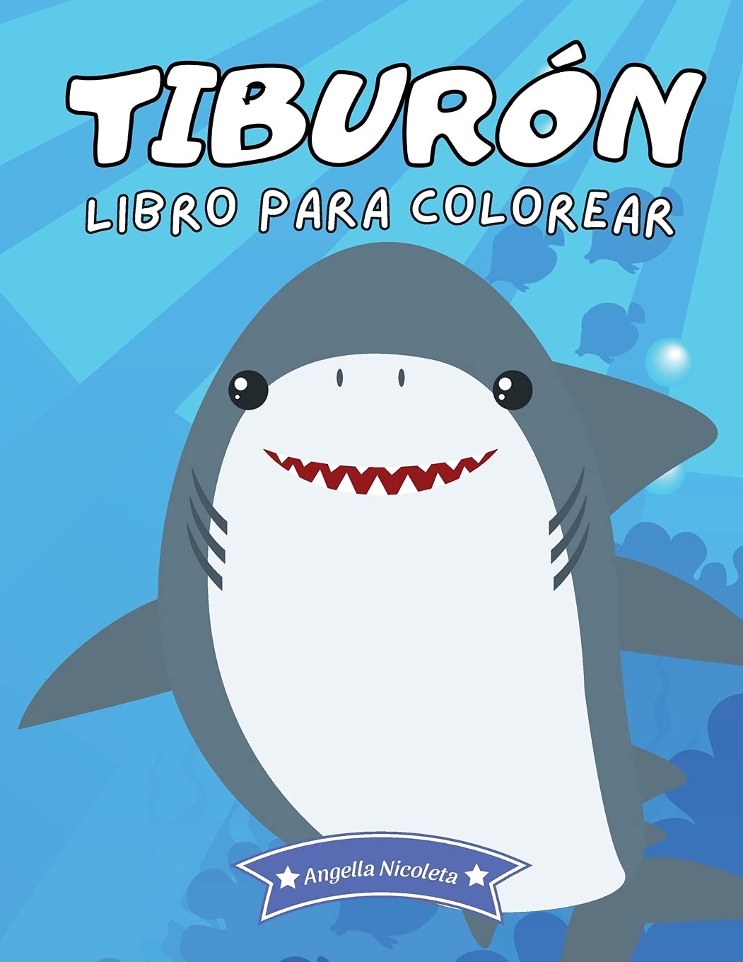 Tiburón Libro para colorear: Para niños de 4 a 8 años Libro de actividades sobre tiburones para niños y niñas Books