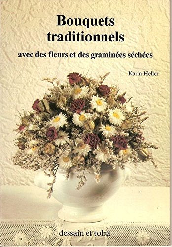Bouquets traditionnels : Avec des fleurs et des graminées séchées Books
