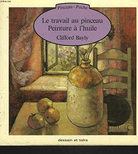 Le Travail au pinceau. Vol. 2. Peinture à l'huile Books