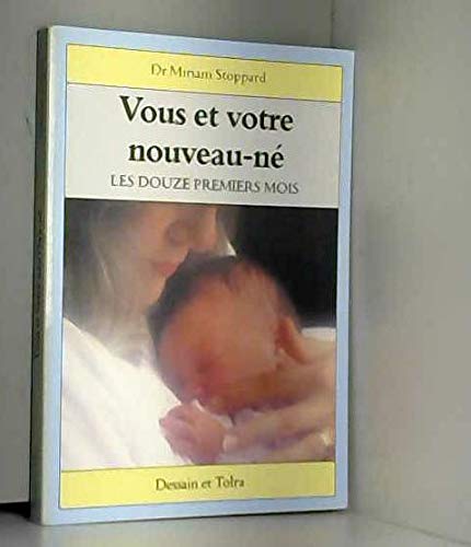 Vous et votre nouveau bébé/ les douze premiers mois Books