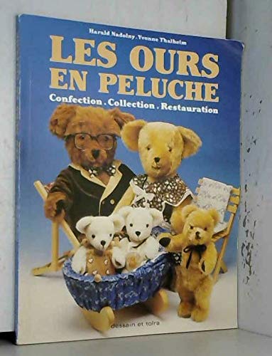 Les Ours en peluche : confection, collection, restauration Books