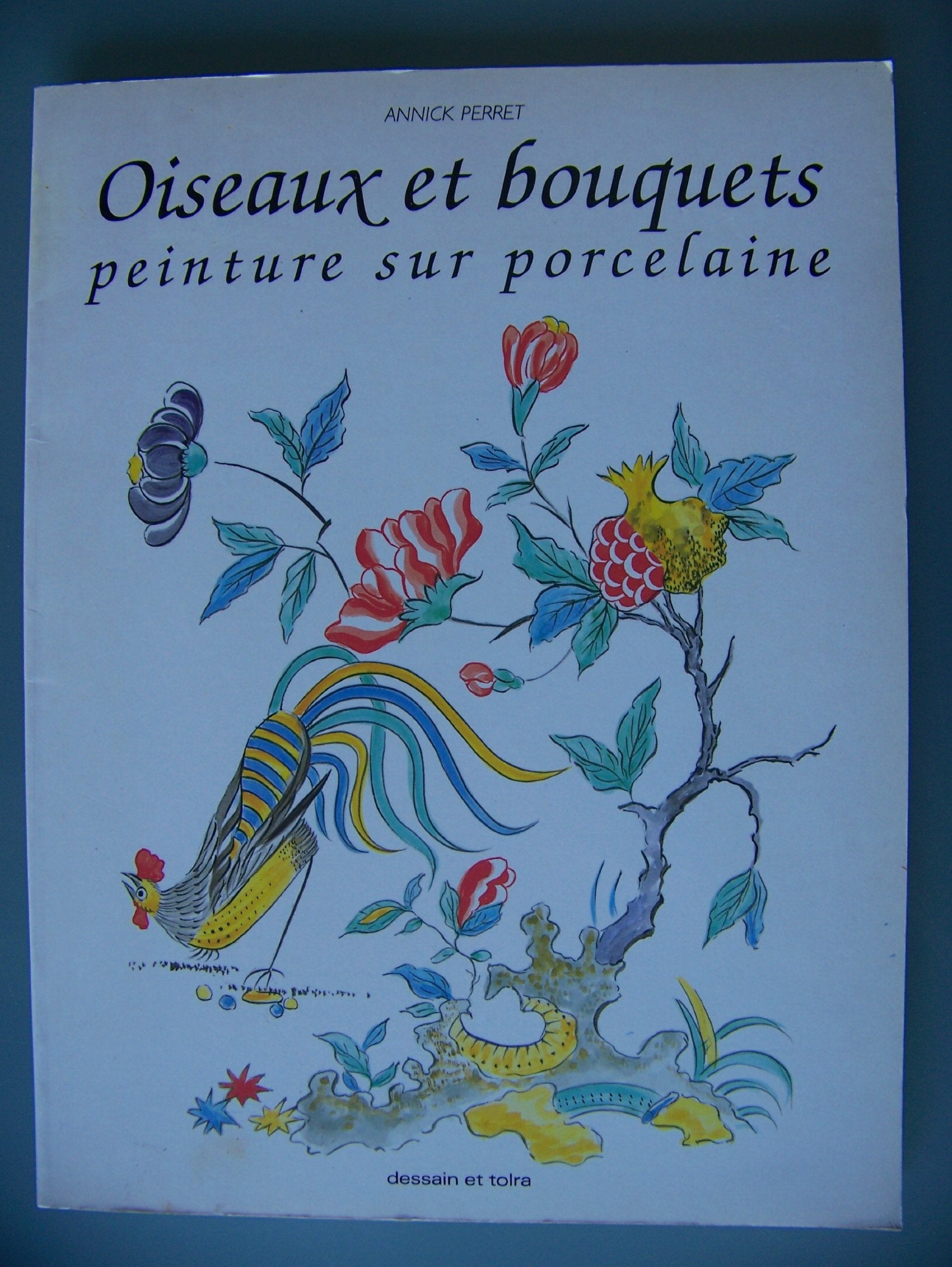 Oiseaux et bouquets: Peinture sur porcelaine book