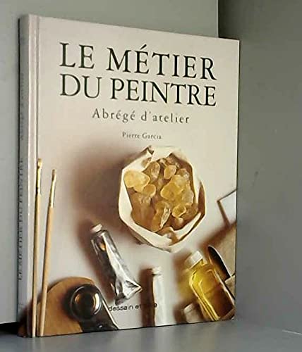 Le métier du peintre: Abrégé d'atelier book