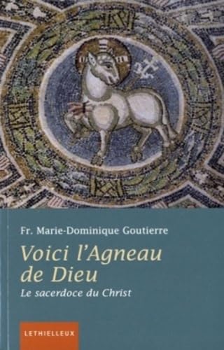 Voici l'agneau de Dieu: Le sacerdoce du Christ Books