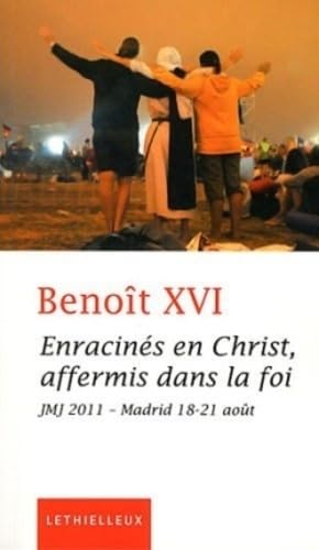 Enracinés en Christ, affermis dans la foi: JMJ 2011 - Madrid 18-21 août book