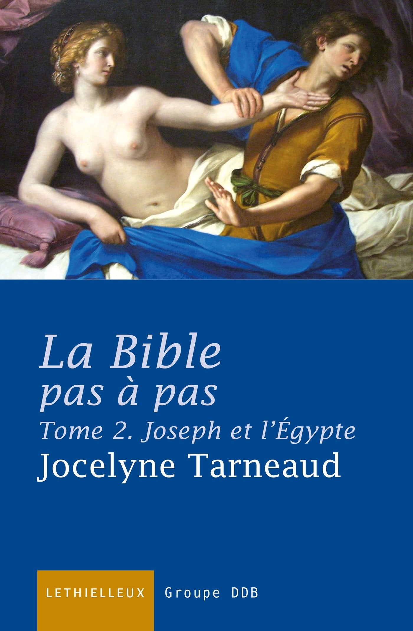 La Bible pas à pas, tome 2: Joseph et l'Egypte Religion & Esotericism