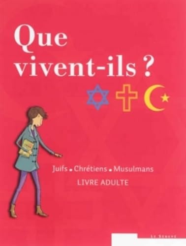 Que vivent-ils ? Juifs - Chrétiens - Musulmans: Pack livre adulte et livre jeune book