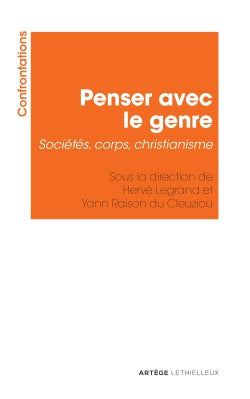 Penser avec le genre : sociétés, corps, christianisme book