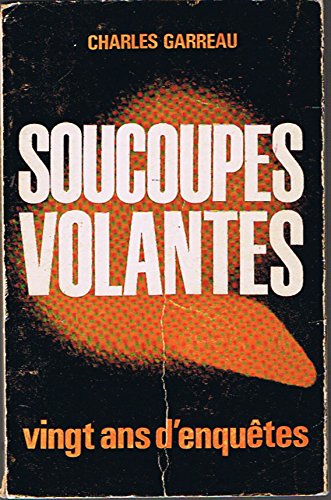 Soucoupes volantes. vingt ans d'enquêtes. book