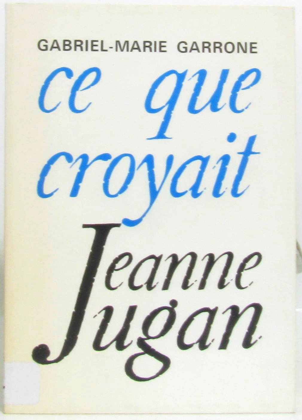 Ce que croyait jeanne jugan m1300401 Books
