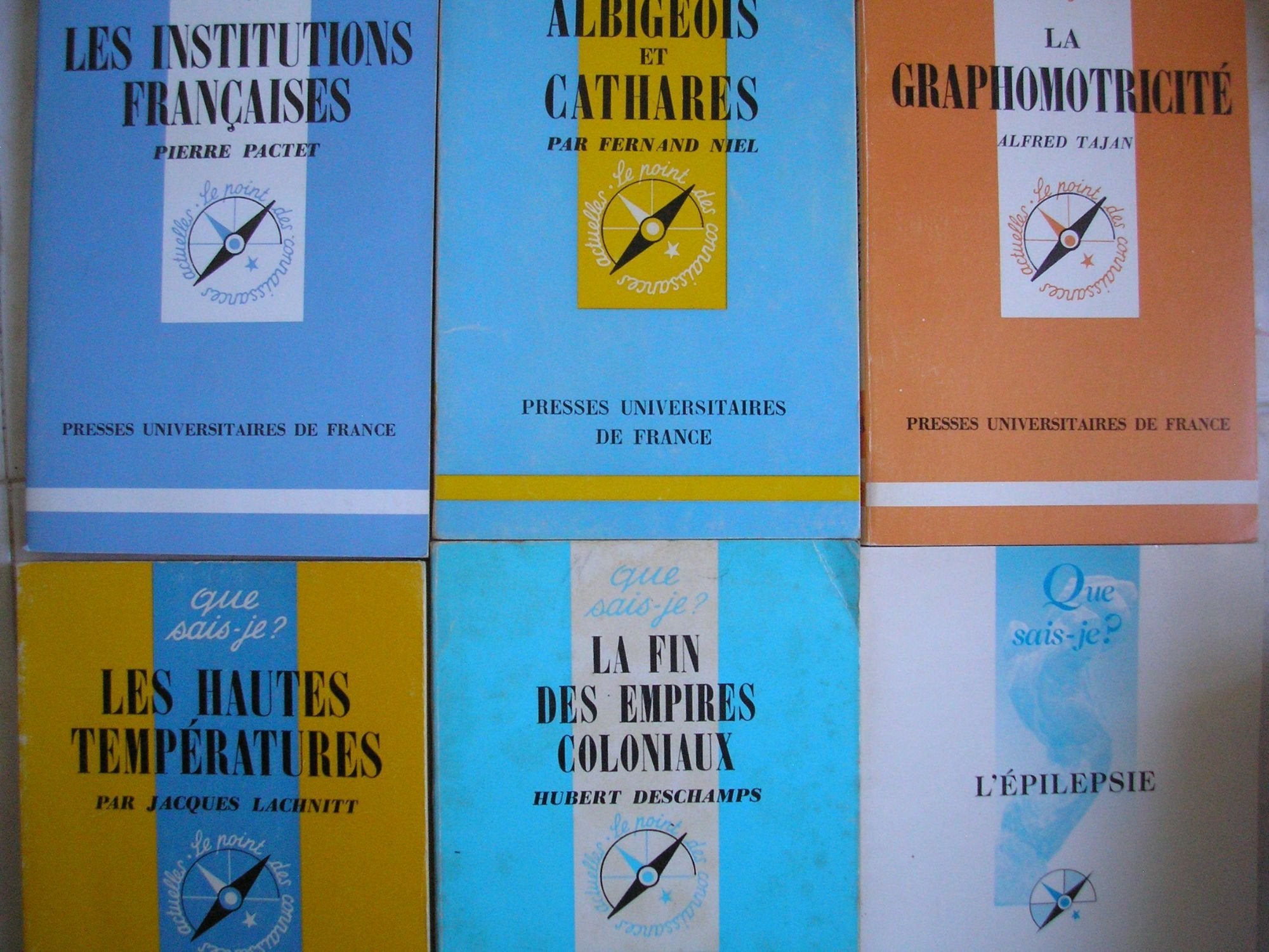 lot 6 livres collection que sais je ? : les hautes températures - la graphomotricité - la fin des empires coloniaux - l'épilepsie - les institutions francaises - albigeois et cathares book