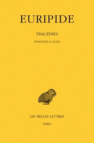 Tragédies. Vol. 7-1. Iphigénie à Aulis book