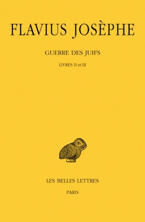 Guerre des Juifs. Vol. 2. Livres II et III book