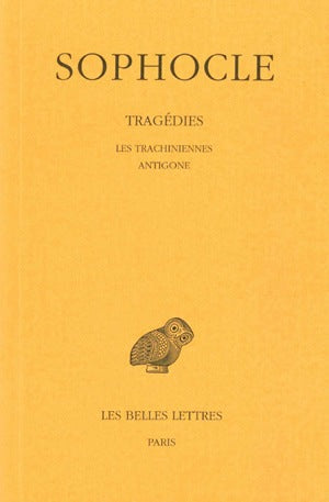 Tragédies. Vol. 1. Les Trachiniennes. Antigone book