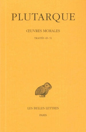 Oeuvres morales. Vol. 11-1. Traités 49-51 : Le philosophe doit surtout s'entretenir avec les grands, A un chef mal éduqué, Si la politique est l'affaire des vieillards Philosophy
